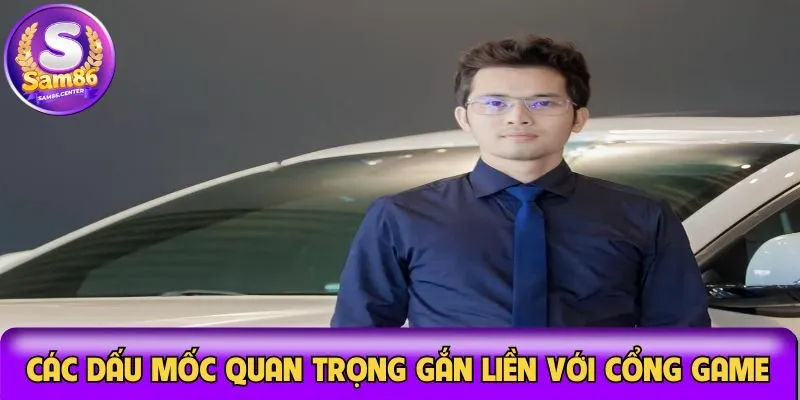 Các dấu mốc quan trọng gắn liền với cổng game