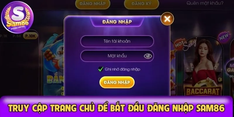 Truy cập trang chủ để bắt đầu đăng nhập Sam86
