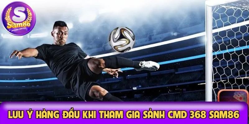 lưu ý tại sảnh game sam86