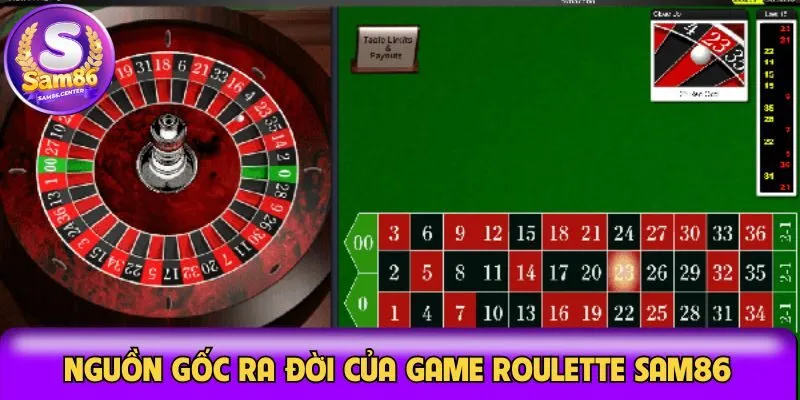 Nguồn gốc ra đời của game Roulette Sam86