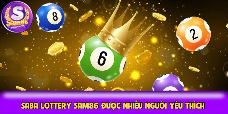 Saba Lottery Sam86 được nhiều người yêu thích