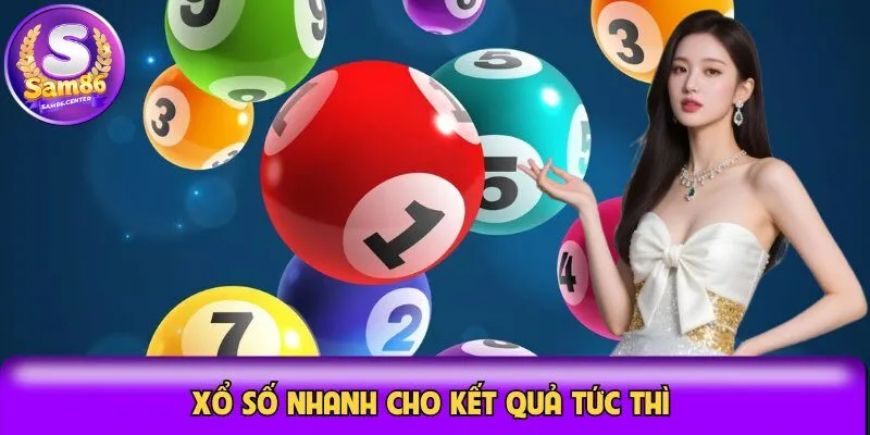 Xổ số nhanh cho kết quả tức thì