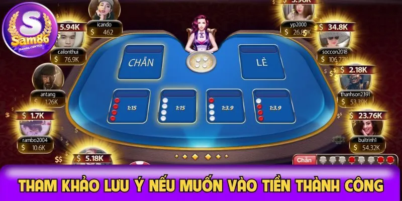 Tham khảo lưu ý nếu muốn vào tiền thành công