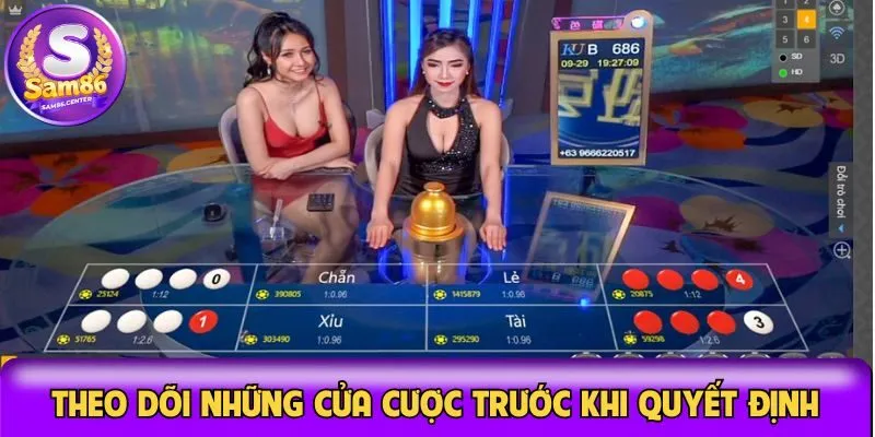 Theo dõi những cửa cược trước khi quyết định